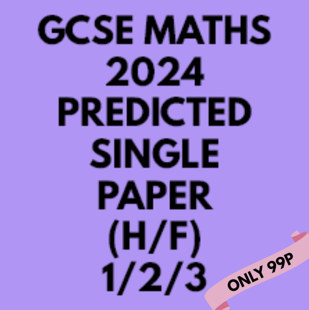 GCSE PREDICTED 2024 MATHS PAPERS (AQA/EDEXCEL/OCR)